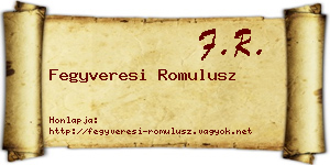 Fegyveresi Romulusz névjegykártya
